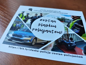 Na zdjęciu ulotka promująca pracę w Policji z napisem o treści Zostań śląskim policjantem