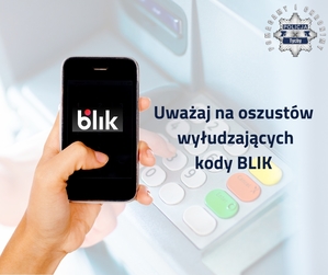 Grafika przedstawiająca telefon trzymany w ręce oraz napis o treści uważaj na oszustów wyłudzających kody BLIK